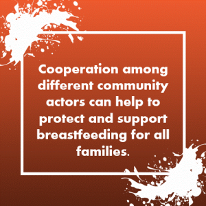 Text: Cooperation among different community actors can help to protect and support breastfeeding for all families.