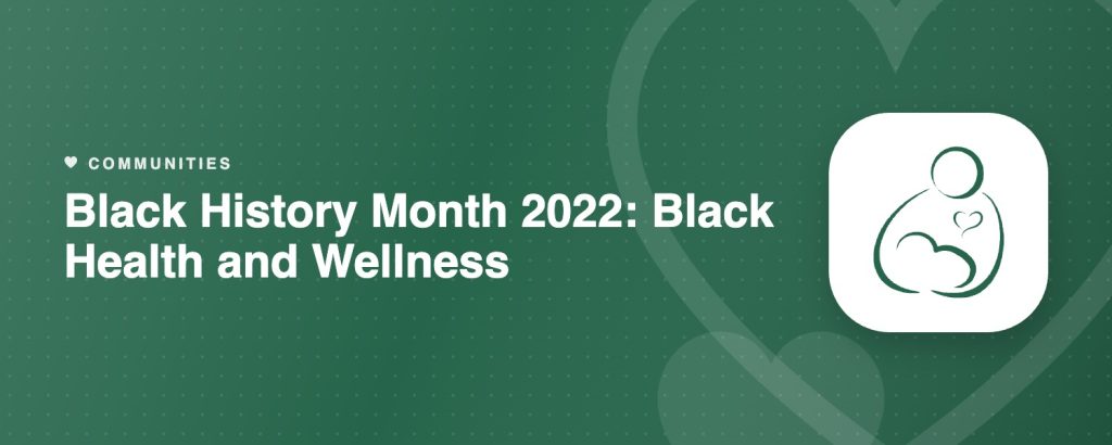 Black History Month 2022: Black Health and Wellness