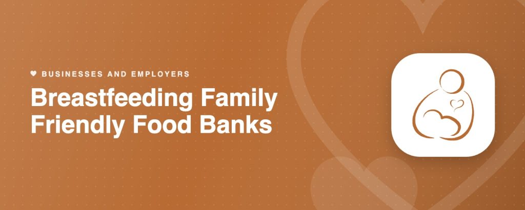 Breastfeeding Family Friendly Food Banks