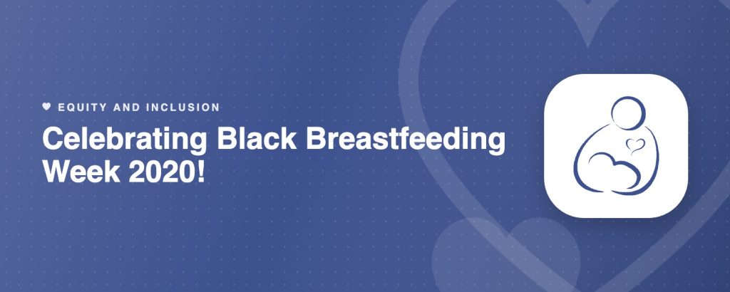 Celebrating Black Breastfeeding Week 2020!