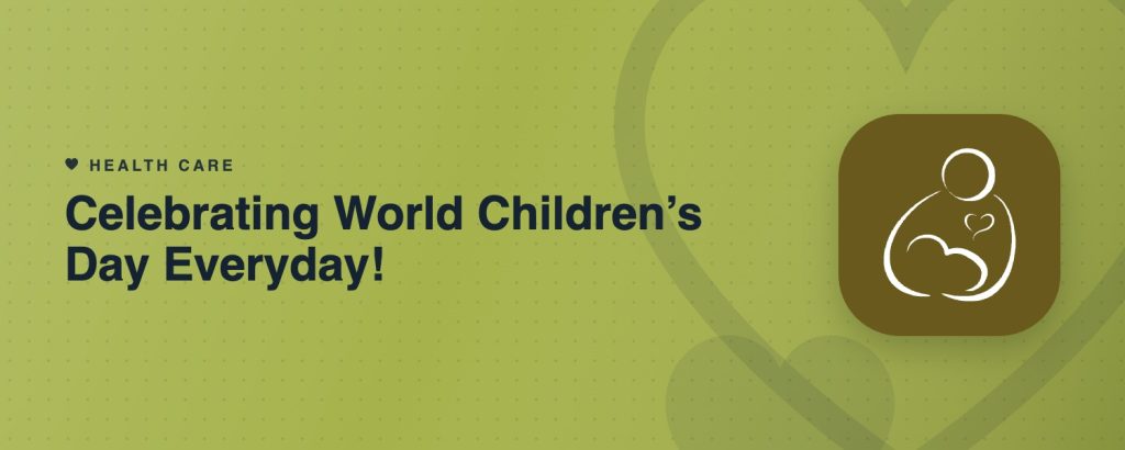 Celebrating World Children’s Day Everyday!