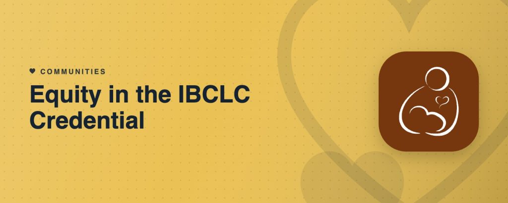 Equity in the IBCLC Credential