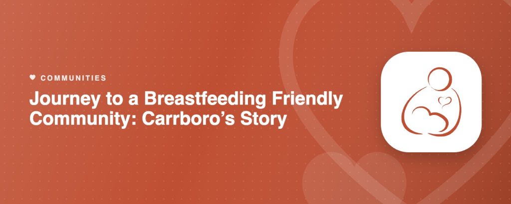 Journey to a Breastfeeding Friendly Community: Carrboro’s Story