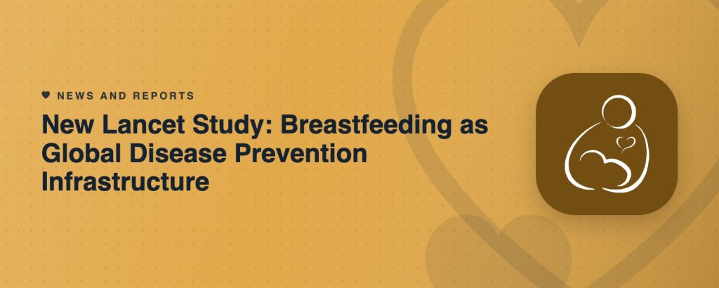 New Lancet Study: Breastfeeding as Global Disease Prevention Infrastructure