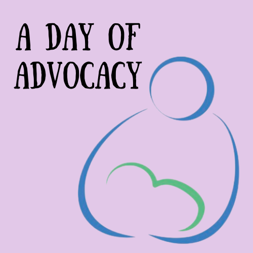Image of parent holding infant with text: A Day of Advocacy